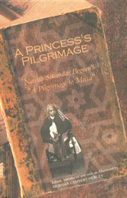 A Princess's Pilgrimage Nawab Sikandar Begum's a Pilgrimage to Mecca 1st Published,8188965383,9788188965380