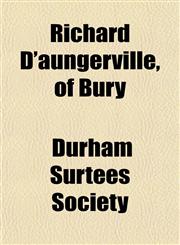 Richard D'aungerville, of Bury,1152583751,9781152583757