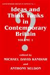 Ideas and Think Tanks in Contemporary Britain Volume 1,0714643017,9780714643014