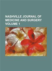 Nashville journal of medicine and surgery Volume 1,1153834383,9781153834384