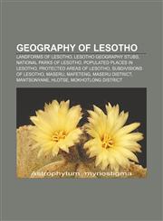 Geography of Lesotho Landforms of Lesotho, Lesotho geography stubs, National parks of Lesotho, Populated places in Lesotho,115710004X,9781157100041