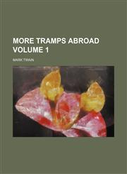 More tramps abroad Volume 1,1236026705,9781236026705