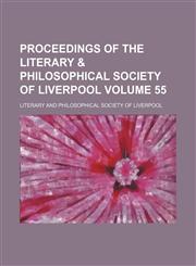 Proceedings of the Literary & Philosophical Society of Liverpool Volume 55,123104845X,9781231048450