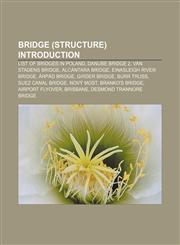 Bridge (structure) Introduction List of bridges in Poland, Danube Bridge 2, Van Stadens Bridge, Alcántara Bridge, Einasleigh River Bridge,1233262807,9781233262809