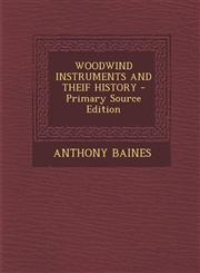 Woodwind Instruments and Theif History - Primary Source Edition,1293458244,9781293458242