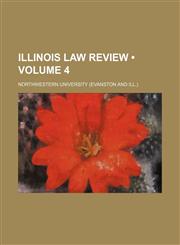 Illinois Law Review (Volume 4),1153946475,9781153946476