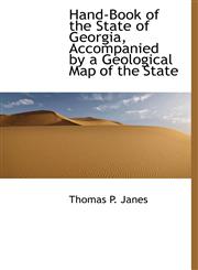 Hand-Book of the State of Georgia, Accompanied by a Geological Map of the State,1140326910,9781140326915