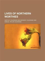 Lives of Northern Worthies (Volume 3),1151232807,9781151232809