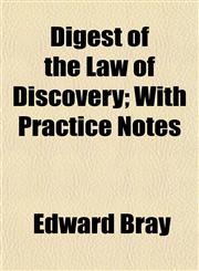 Digest of the Law of Discovery; With Practice Notes,1152742299,9781152742291