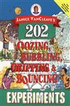 Janice VanCleave's 202 Oozing, Bubbling, Dripping, and Bouncing Experiments,0471140252,9780471140252