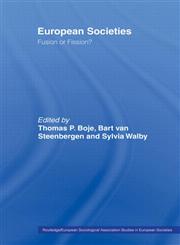 European Societies: Fusion or Fission? (Routledge/European Sociological Association Studies in European Socities),0415463289,9780415463287