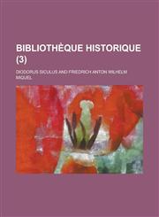Bibliotheque Historique (3 ),1236015428,9781236015426