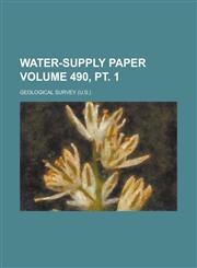 Water-supply paper Volume 490, pt. 1,123696795X,9781236967954