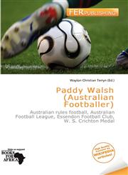 Paddy Walsh (Australian Footballer),620088658X,9786200886583