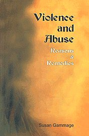 Violence and Abuse Reasons and Remedies 1st Edition