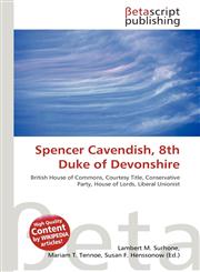 Spencer Cavendish, 8th Duke of Devonshire,6131011974,9786131011979