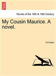 My Cousin Maurice. a Novel.,1241211434,9781241211431