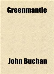 Greenmantle,1150218789,9781150218781