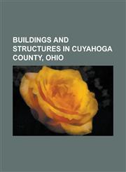 Buildings and Structures in Cuyahoga County, Ohio Aaron Aldrich House, Alcazar Hotel (Cleveland Heights, Ohio), Beachcliff Market Square, Beachwood P,1156074487,9781156074480