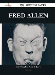 Fred Allen 173 Success Facts - Everything you need to know about Fred Allen,1488558469,9781488558467