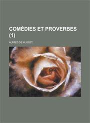 Comedies Et Proverbes (1),1234865580,9781234865580