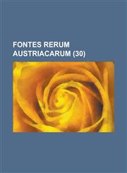 Fontes Rerum Austriacarum (30),1234893878,9781234893873