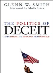 The Politics of Deceit Saving Freedom and Democracy from Extinction,0471667633,9780471667636