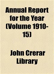 Annual Report for the Year (Volume 1910-15),1153281430,9781153281430