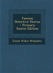 Famous Detective Stories,1289556946,9781289556945