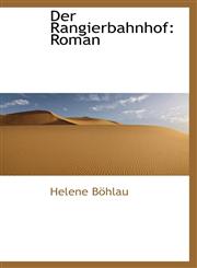 Der Rangierbahnhof Roman,1110205147,9781110205141
