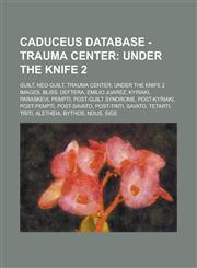 Caduceus Database - Trauma Center Under the Knife 2: GUILT, Neo-GUILT, Trauma Center: Under the Knife 2 Images, Bliss, Deftera, Emilio Juarez, Kyriaki, Paraskevi, Pempti, Post-GUILT Syndrome, Post-Kyriaki, Post-Pempti, Post-Savato,1234781832,9781234781835