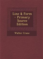 Line & Form - Primary Source Edition,1295890054,9781295890057