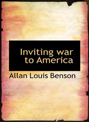 Inviting War to America,1116906392,9781116906394