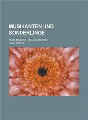 Musikanten Und Sonderlinge; Neue Musikanten-Geschichten,1234876140,9781234876142