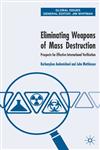 Eliminating Weapons of Mass Destruction Prospects for Effective International Verification,0333970349,9780333970348