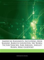 Articles On American Kahanists, including Meir Kahane, Baruch Goldstein, Irv Rubin, Victor Vancier, Earl Krugel, Shelley Rubin, Mike Guzovsky,1243936843,9781243936844