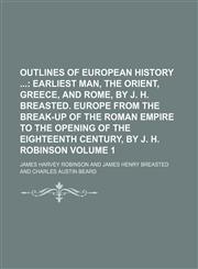 Outlines of European History  Volume 1,1130729745,9781130729740