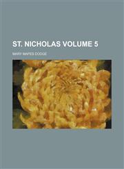 St. Nicholas Volume 5,1153169673,9781153169677