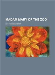 Madam Mary of the Zoo,1151718165,9781151718167