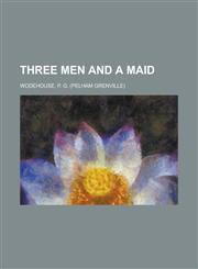 Three Men and a Maid,1153745011,9781153745017