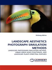 Landscape Aesthetics Photograph Simulation Methods,3838385047,9783838385044