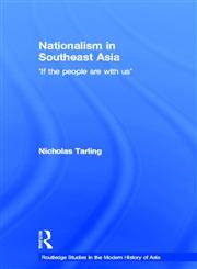 Nationalism in Southeast Asia 'If the People are With Us',0415334764,9780415334761