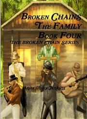 Broken Chains, the Family, Book Four of the Broken Chains Series,1312138785,9781312138780