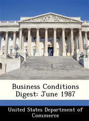 Business Conditions Digest June 1987,1288382103,9781288382101