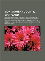 Montgomery County, Maryland National Register of Historic Places listings in Montgomery County, Maryland, WTEM, Washington Adventist Hospital,1156783097,9781156783092