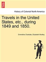 Travels in the United States, etc., during 1849 and 1850.,1241332657,9781241332655