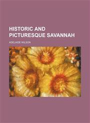 Historic and picturesque Savannah,115496485X,9781154964851