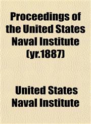 Proceedings of the United States Naval Institute (yr.1887),1153418436,9781153418430