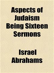 Aspects of Judaism Being Sixteen Sermons,1151900966,9781151900968