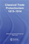 Classical Trade Protectionism 1815-1914  Fortress Europe (Routledge Explorations in Economic History),0415352266,9780415352260